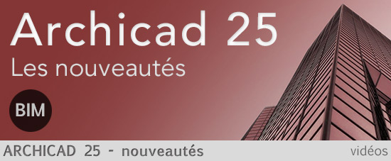 Archicad 25 Nouveautés